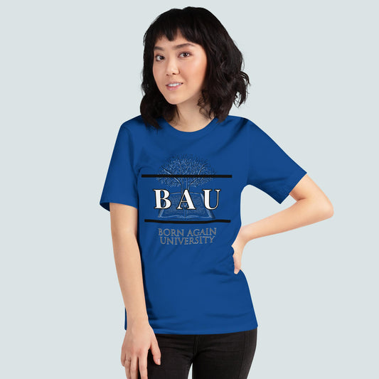 Born Again University (BAU) Tshirt